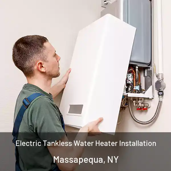  Electric Tankless Water Heater Installation Massapequa, NY