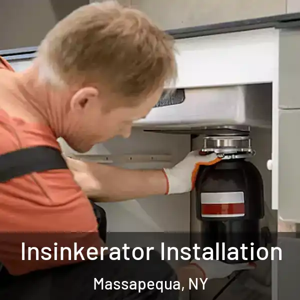  Insinkerator Installation Massapequa, NY