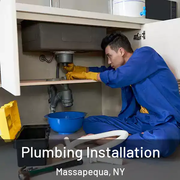  Plumbing Installation Massapequa, NY