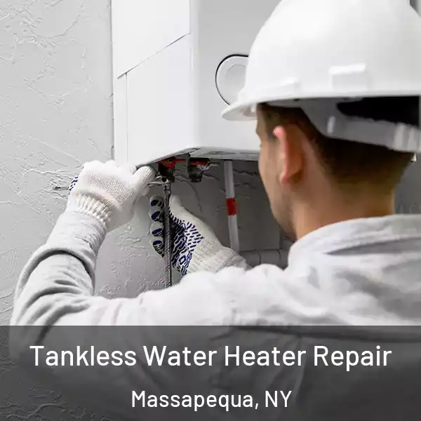  Tankless Water Heater Repair Massapequa, NY