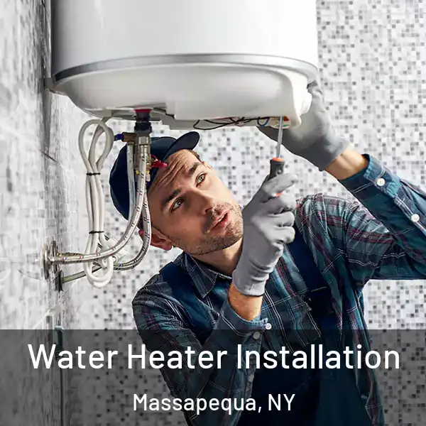  Water Heater Installation Massapequa, NY